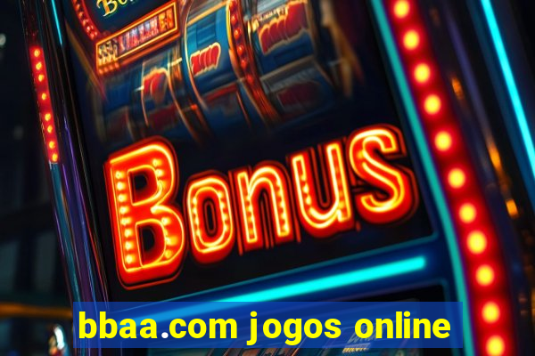 bbaa.com jogos online